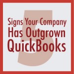 5signs 5 Signs Your Company Has Outgrown QuickBooks