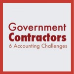 Government Contractors - 6 Accounting Challenges 