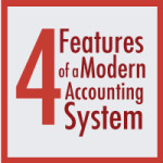 4 Features of a Modern Accounting System