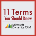 Microsoft Dynamics CRM Glossary 